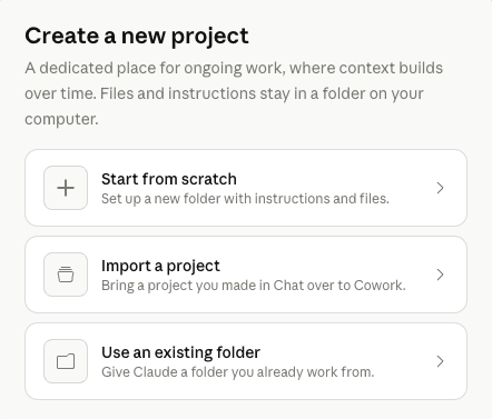 Claude Cowork project-creation interface offering a new project, import or existing folder.
