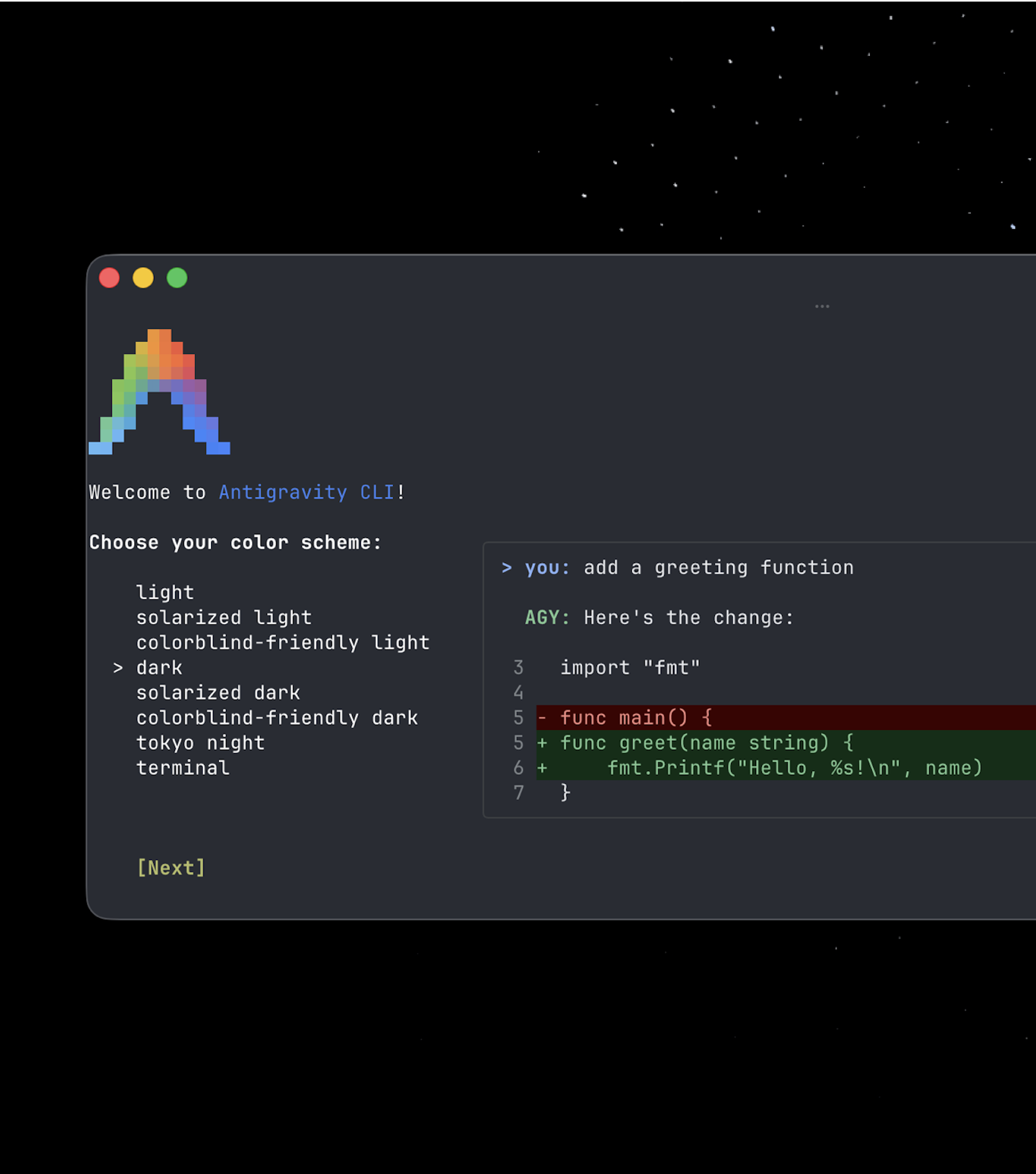 The Antigravity CLI terminal: a 'Welcome to Antigravity CLI!' banner with a colour-scheme picker (light, dark, tokyo night and others) and a live exchange — 'you: add a greeting function' / 'AGY: Here's the change' — showing a code diff