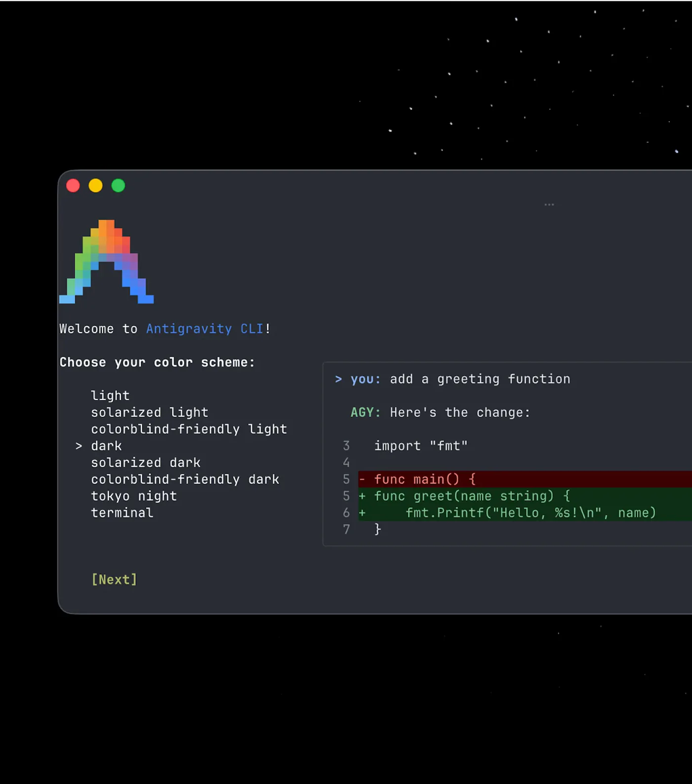 The Antigravity CLI terminal: a 'Welcome to Antigravity CLI!' banner with a colour-scheme picker (light, dark, tokyo night and others) and a live exchange — 'you: add a greeting function' / 'AGY: Here's the change' — showing a code diff