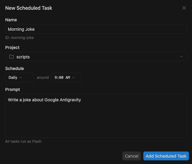 Antigravity's 'New Scheduled Task' dialog: Name field ('Morning Joke'), Project ('scripts'), Schedule (Daily around 9:00 AM), and a Prompt field, with an Add Scheduled Task button